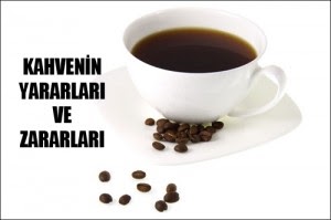 kahve cekirdegi kahvenin yararlari ve zararlari