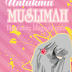 Untukmu Muslimah