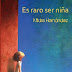 "Es raro ser niña" de Mildre Hernández