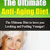 The Ultimate Anti-Aging Diet - Free Kindle Non-Fiction