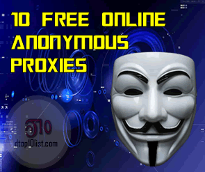 Top 10 Free Online Anonymous Proxies Top 10 Free Online Anonymous Proxies
