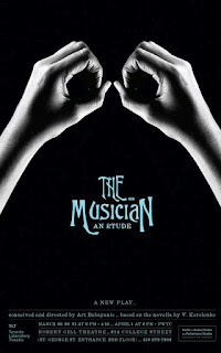 Poster: The ... Musician, An Etude by Art Babayants, based on the novella by V. Korolenko, Toronto Laboratory Theatre and Centre for Drama, Theatre and Performance Studies University of Toronto, March 2012