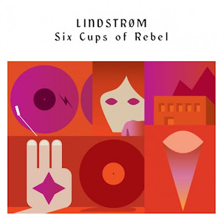 Lindstrøm - Six Cups of Rebel