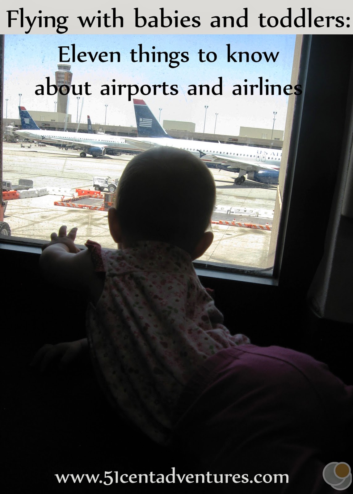 51 Cent Adventures Eleven things to know before you fly with babies or