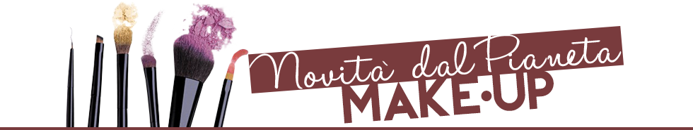 Novità dal Pianeta Make Up