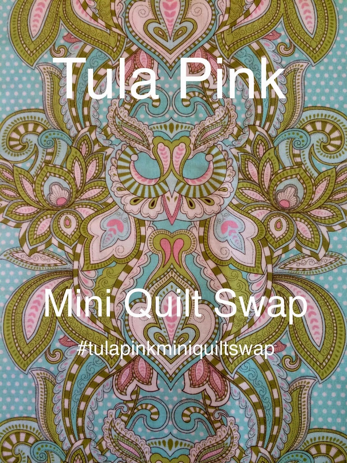 Tula Pink Mini Quilt Swap