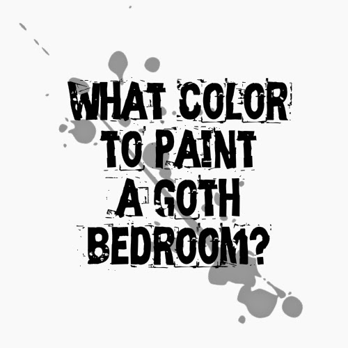 Gothic Paint Colors the everyday goth: reader mail: choosing a room color Gothic Paint Colors the everyday goth: reader mail: choosing a room color