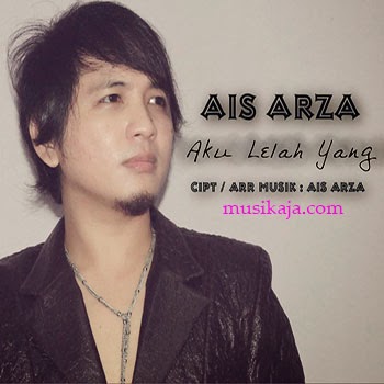 Ais Arza - Aku Lelah Yang