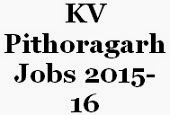 KV Pithoragarh Jobs 2015-16 KV Pithoragarh Jobs