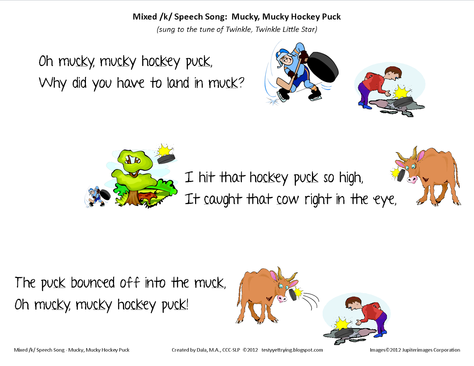 Testy yet trying Mixed K Speech Song Mucky Mucky Hockey Puck