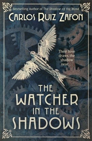 The Watcher in the Shadows by Carlos Ruiz Zafón