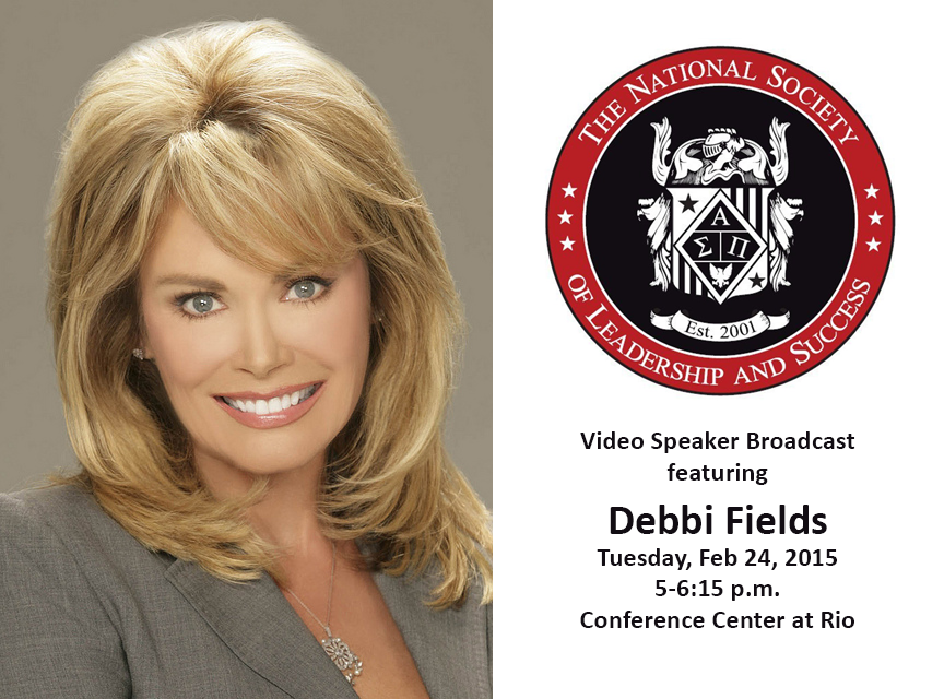 Photo of Debi Fields and NSLS logo.  Text: Video Speaker Broadcast featuring Debbi Fields, Tuesday, Feb 24, 2015, 5-615 p.m. at Conference Center at Rio