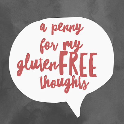 A Penny For My Gluten Free Thoughts