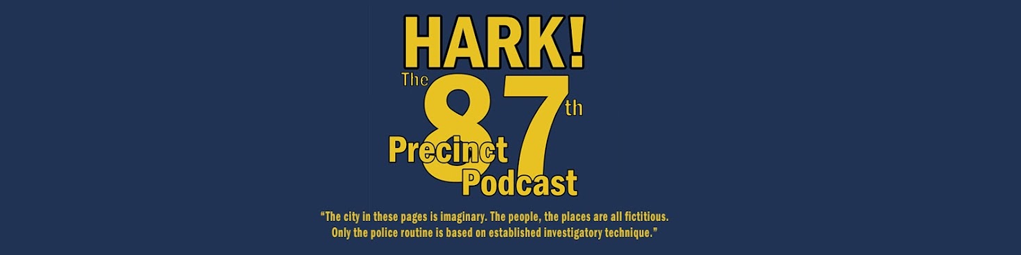 Hark! The 87th Precinct Podcast