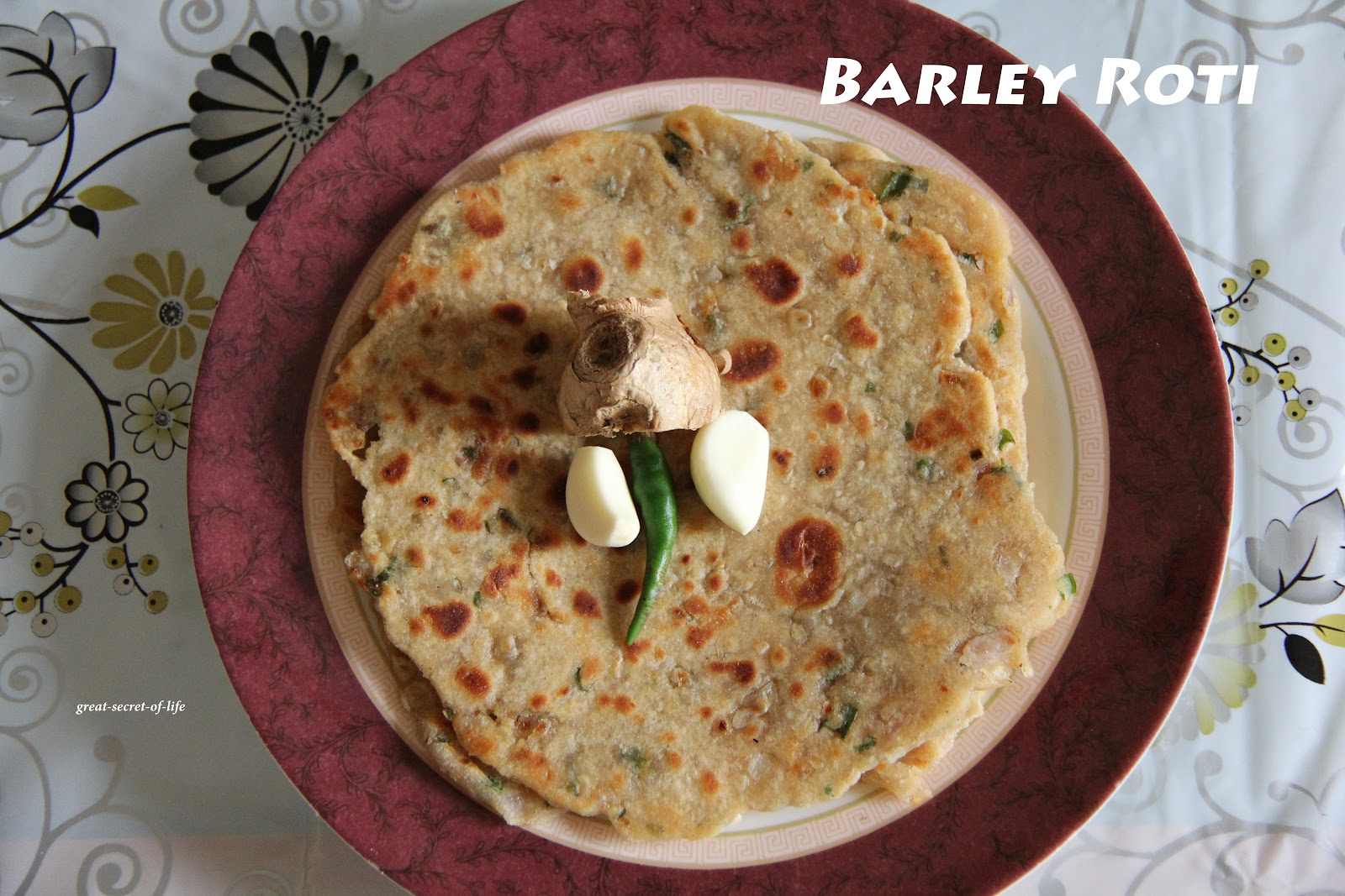 Barley Paratha Recipe Great Secret Of Life tasty vegetarian Recipes