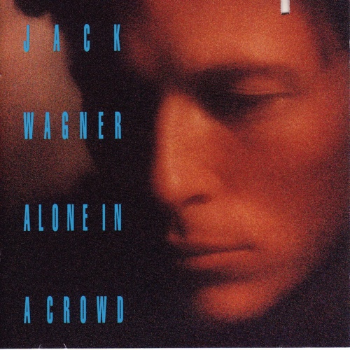 Gerry-Stober La Bible de la Westcoast Music - Cool Night -: Jack Wagner "Alone In A ...