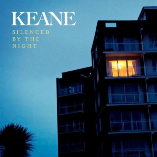 Keane - Silenced By The Night