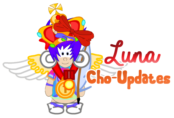 Luna's Cho-Updates