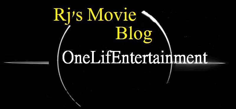 Rj's Movie Blog - OneLifEntertainment