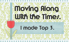 TOP 3 - Moving Along with the Times