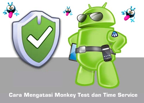 5 Cara Mengatasi Virus Monkey Test dan Time Service di Android mengatasi monkey test dan time service di Android