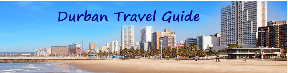 Places to Visit and Things to Do in Durban