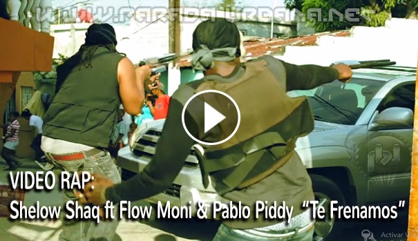 VIDEO OFICIAL - Shelow Shaq ft Flow Moni & Pablo Piddy – Te Frenamos (Video Oficial)