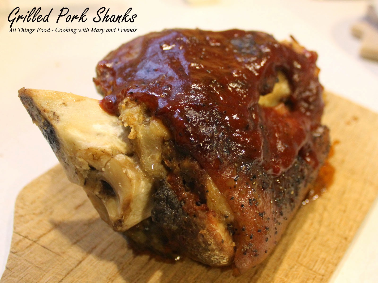 Cooking With Mary and Friends Grilled Pork Shanks