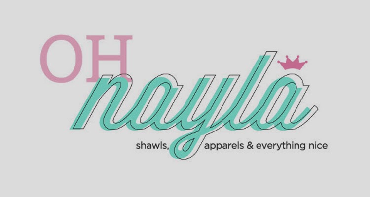 OH NAYLA : Shawls, apparels & everything nice