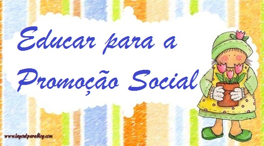 Educar para a Promoção Social