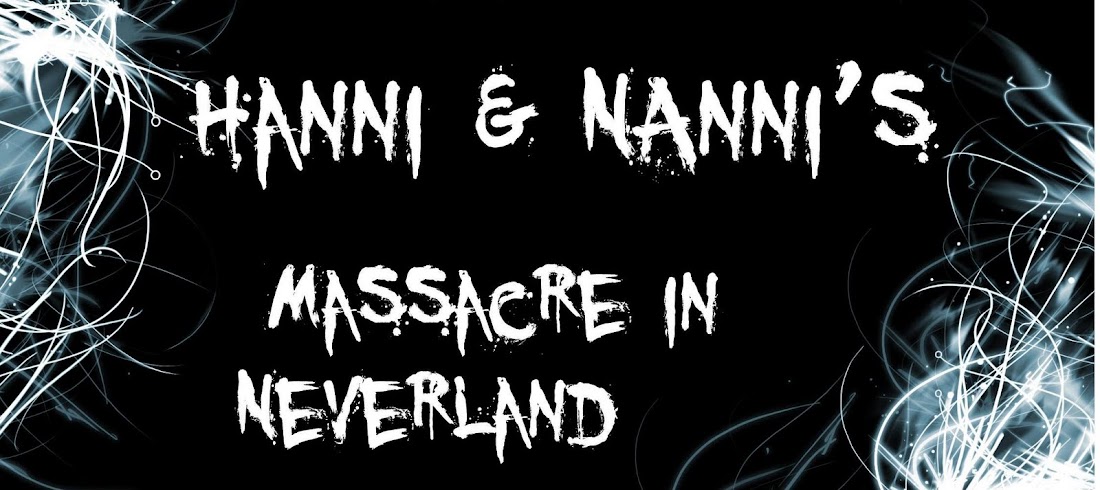 Hanni & Nanni´s Massacre in Neverland