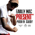 Audio: Earlly Mac "Present"