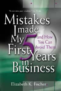 MIstakes I Made My First Five Years in Business (and How You Can Avoid Them)