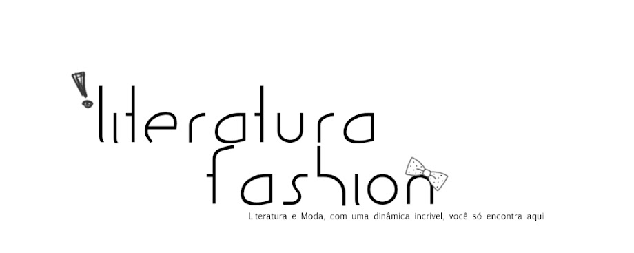 Literatura Fashion│Patricia Rucci e Welligton Brown