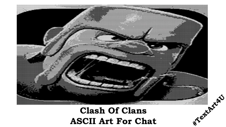 ۞ CLASH OF CLANS ASCII TEXT ART ۞