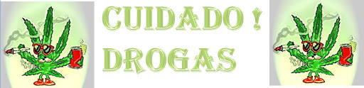 cuidado! drogas