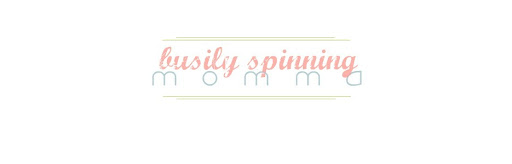 busily spinning momma