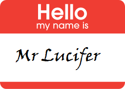 My name is Mr Lucifer