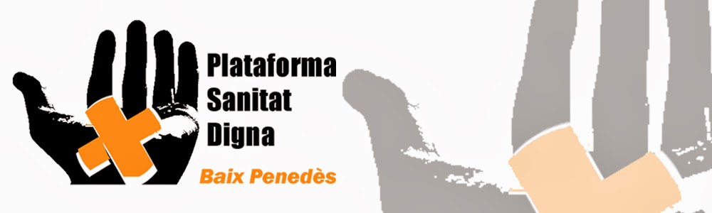 Plataforma Sanita Digna Baix Penedès