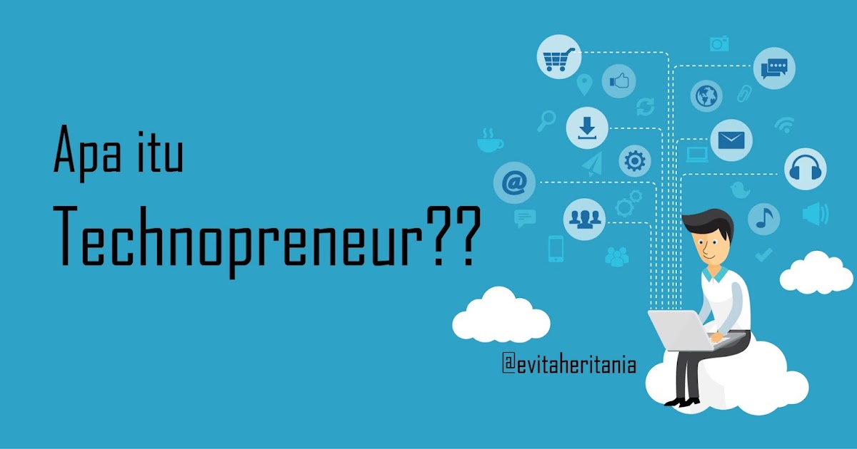 Technopreneur Corner: Apa itu Technopreneur???