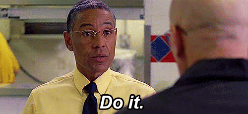 Gus-Fring-Wants-You-To-Do-It-On-Breaking-Bad.gif