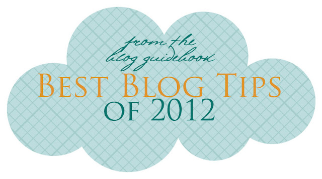 Best Tips of 2012 from The Blog Guidebook