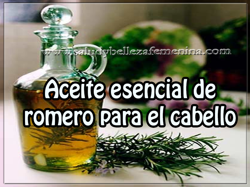 Aceite esencial de romero para el cabello Cuidados del cabello , aceite esencial de romero para el cabello