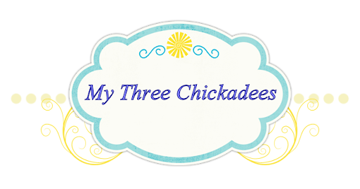 My Three Chickadees