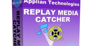 replay media catcher 6 replay media catcher 6
