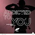 Avicii 'Addicted To You' (David Guetta Remix)