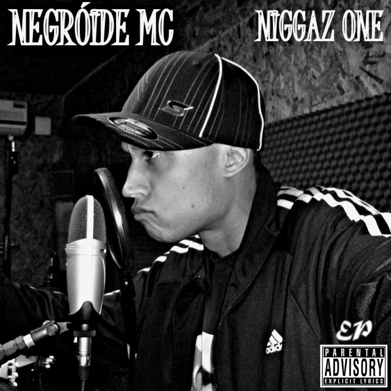 Click na imagem para DOWNLOAD do EP "Niggaz One" do Rapper Negroide MC.
