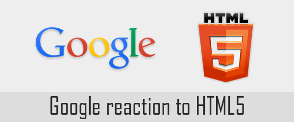 Does Google has accepted HTML5 completely? Does Google has accepted HTML5 completely?