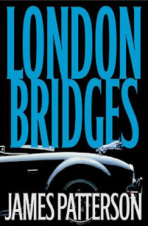 London Bridges, the tenth Alex Cross novel by James Patterson James Patterson - London Bridges