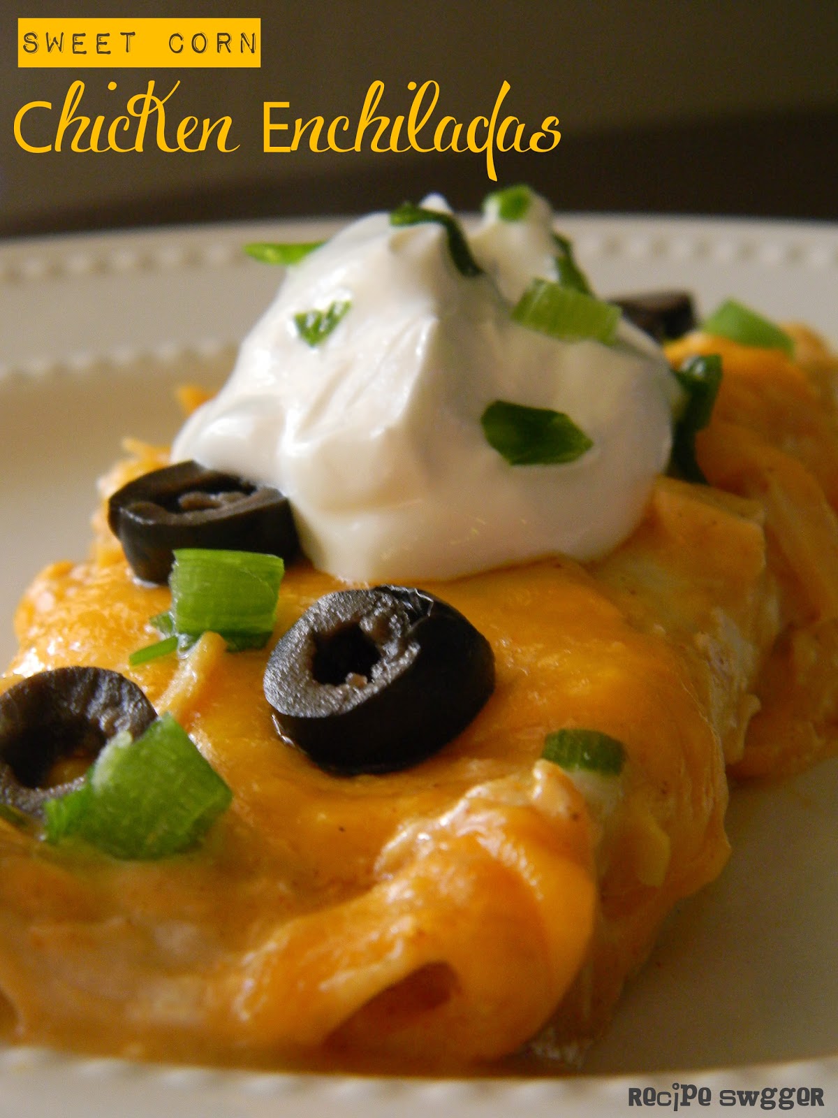 Sweet Corn Chicken Enchiladas